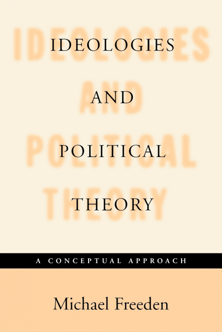 IDEOLOGIES AND POLITICAL THEORY