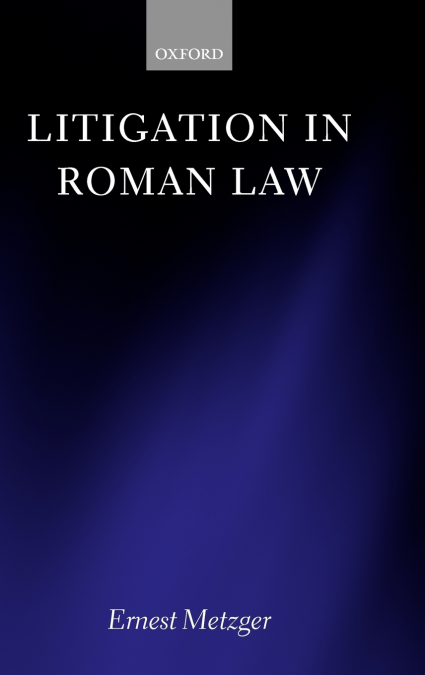 LITIGATION IN ROMAN LAW