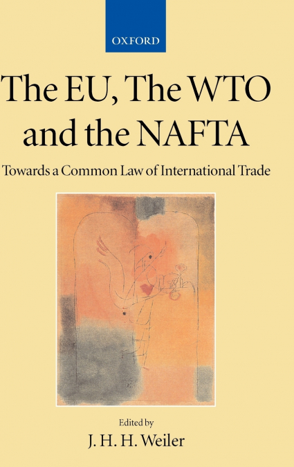 THE EU, THE WTO AND THE NAFTA