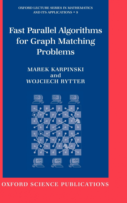 FAST PARALLEL ALGORITHMS FOR GRAPH MATCHING PROBLEMS