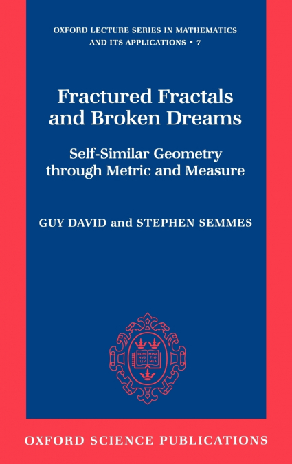 FRACTURED FRACTALS AND BROKEN DREAMS