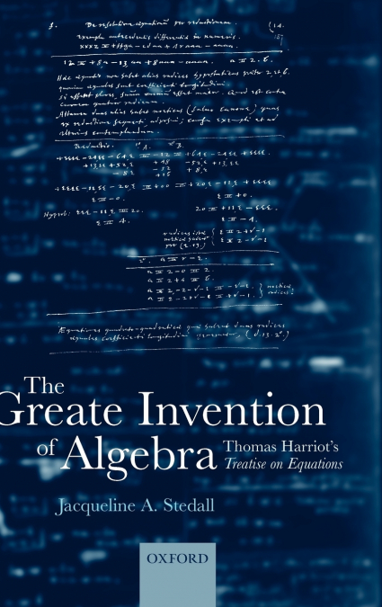 THE GREATE INVENTION OF ALGEBRA