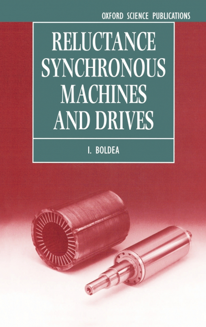 RELUCTANCE SYNCHRONOUS MACHINES AND DRIVES
