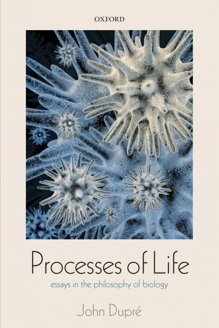PROCESSES OF LIFE