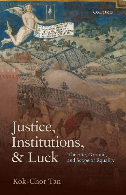 JUSTICE, INSTITUTIONS, AND LUCK