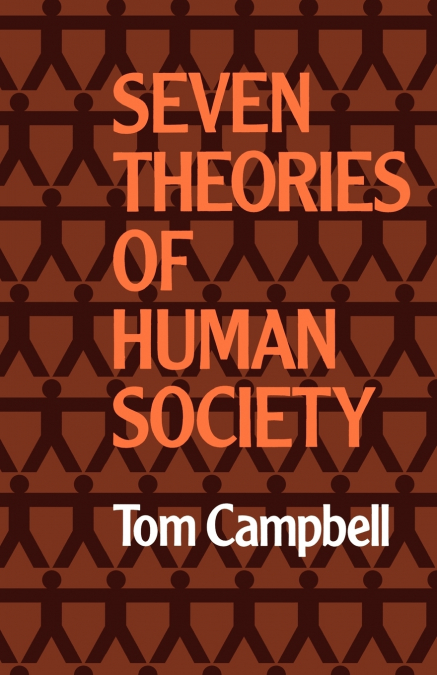 SEVEN THEORIES OF HUMAN SOCIETY