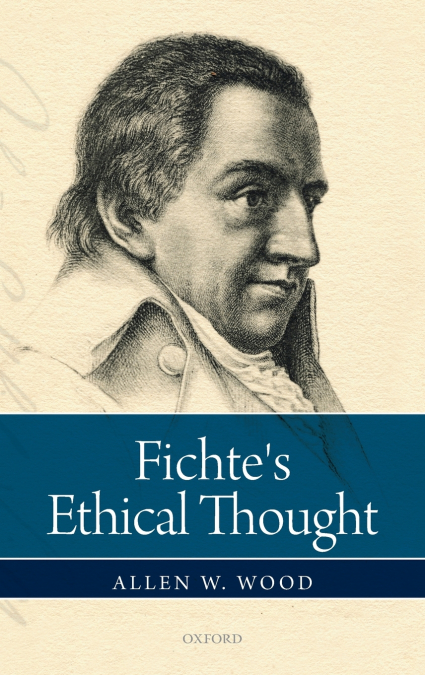 FICHTE?S ETHICAL THOUGHT