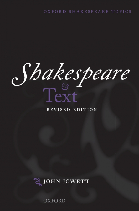 SHAKESPEARE AND TEXT