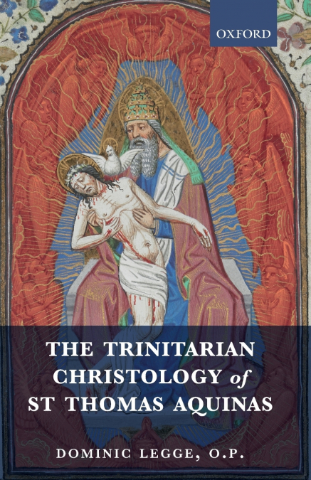 TRINITARIAN CHRISTOLOGY OF ST THOMAS AQUINAS