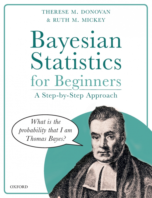 BAYESIAN STATISTICS FOR BEGINNERS