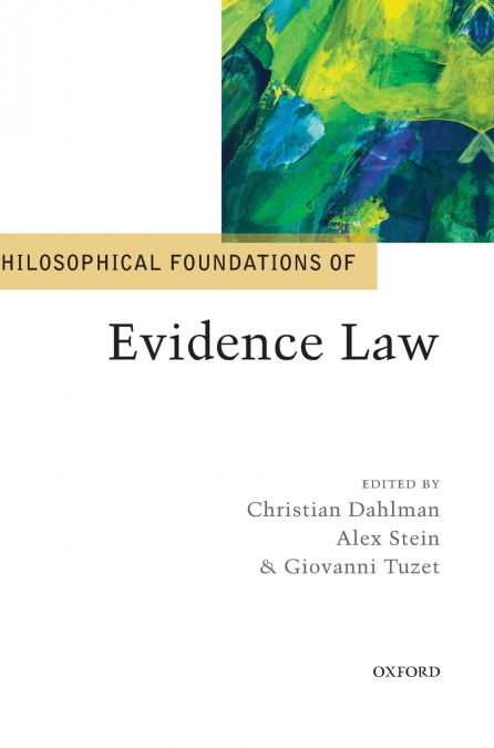 PHILOSOPHICAL FOUNDATIONS OF EVIDENCE LAW