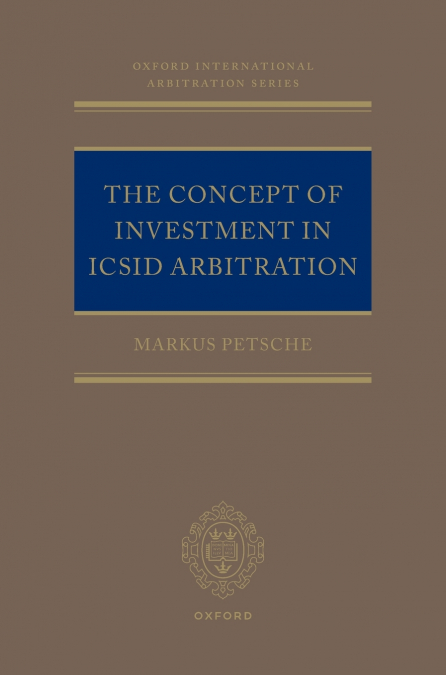 CONCEPT OF INVESTMENT IN ICSID ARBITRATION