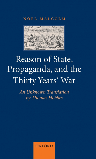 REASON OF STATE, PROPOGANDA, AND THE THIRTY YEARS? WAR