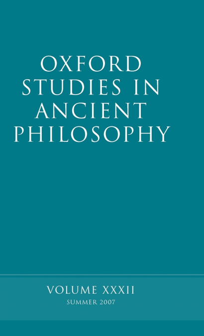 OXFORD STUDIES IN ANCIENT PHILOSOPHY XXXII