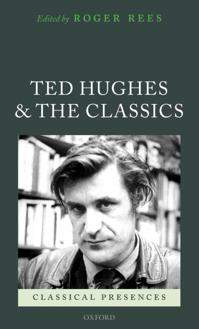 TED HUGHES AND THE CLASSICS