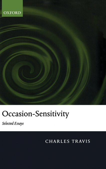 OCCASION-SENSITIVITY SELECTED ESSAYS C
