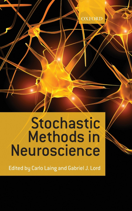 STOCHASTIC METHODS IN NEUROSCIENCE C