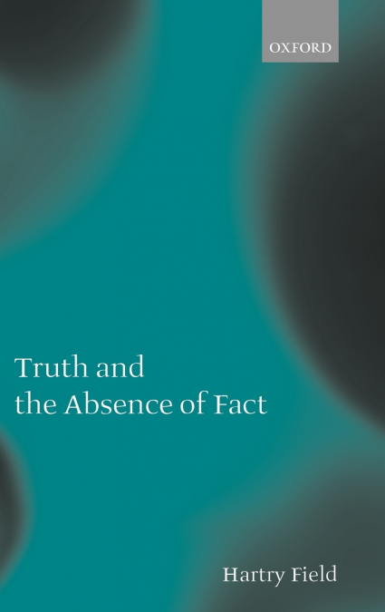TRUTH AND THE ABSENCE OF FACT
