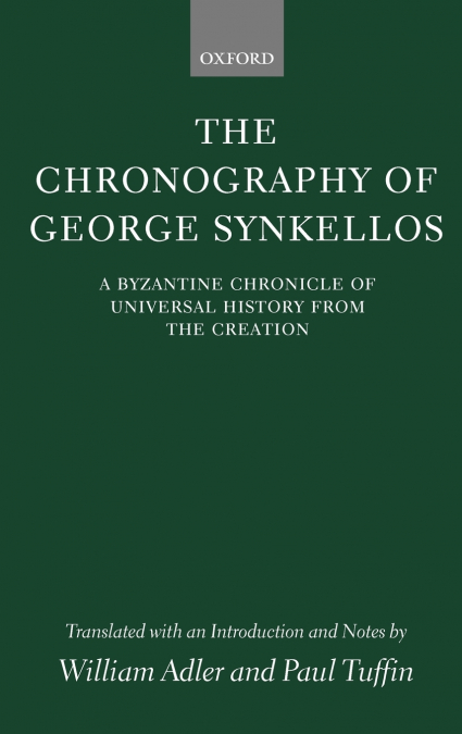 THE CHRONOGRAPHY OF GEORGE SYNKELLOS