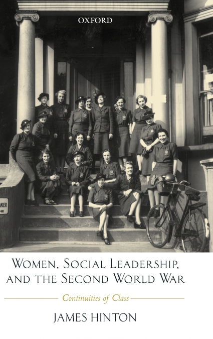 WOMEN, SOCIAL LEADERSHIP, AND THE SECOND WORLD WAR