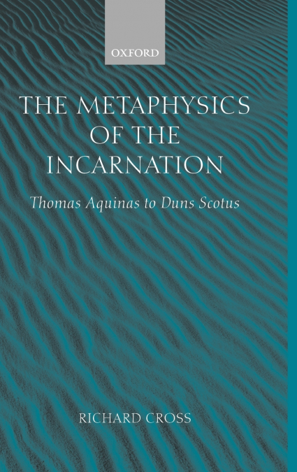 THE METAPHYSICS OF THE INCARNATION