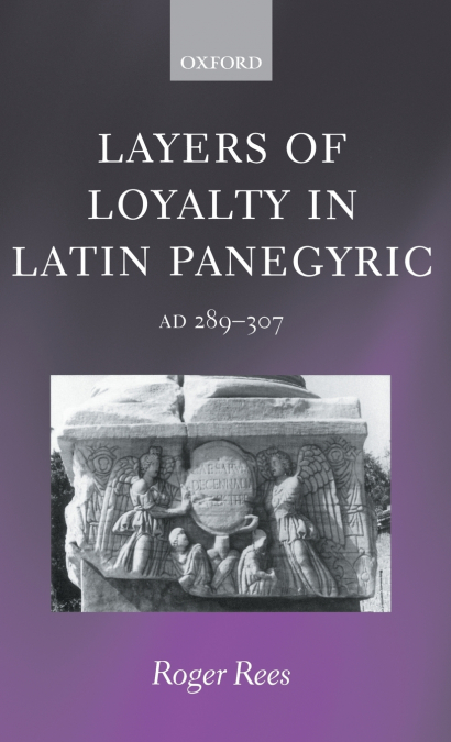 LAYERS OF LOYALTY LATIN PANEGYRIC C