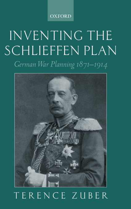 INVENTING THE SCHLIEFFEN PLAN