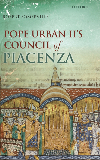 POPE URBAN II?S COUNCIL OF PIACENZA