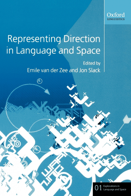 REPRESENTING DIRECTION IN LANGUAGE AND SPACE