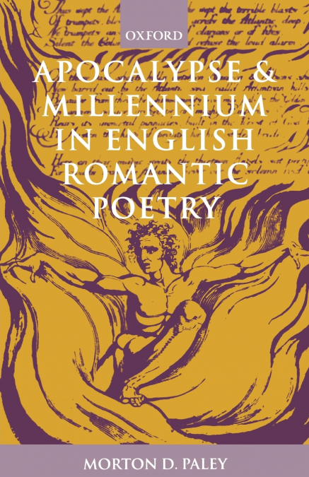 APOCALYPSE AND MILLENNIUM IN ENGLISH ROMANTIC POETRY