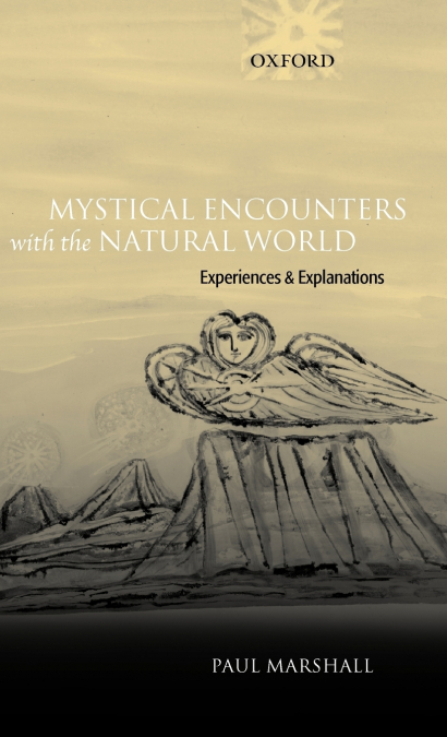 MYSTICAL ENCOUNTERS WITH THE NATURAL WORLD