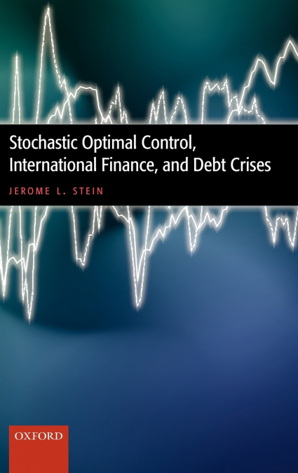 STOCHASTIC OPTIMAL CONTROL, INTERNATIONAL FINANCE, AND DEBT