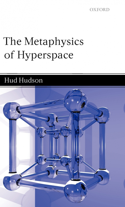 THE METAPHYSICS OF HYPERSPACE