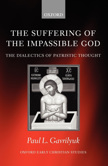 THE SUFFERING OF THE IMPASSIBLE GOD