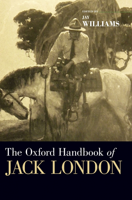 OXFORD HANDBOOK OF JACK LONDON