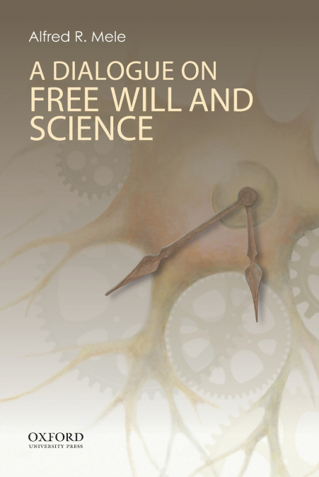 DIALOGUE ON FREE WILL AND SCIENCE