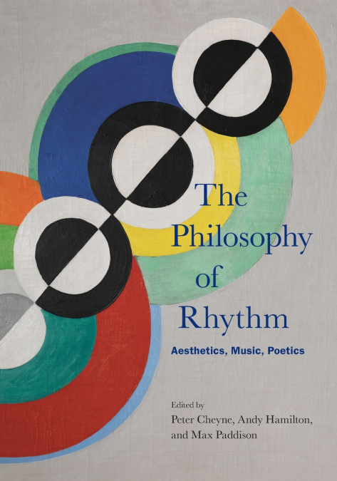 THE PHILOSOPHY OF RHYTHM