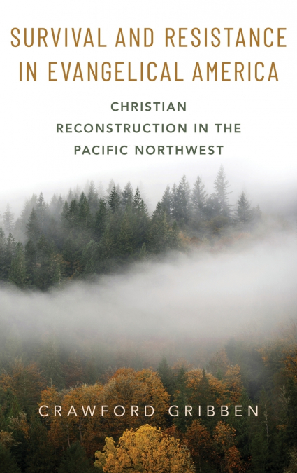 SURVIVAL AND RESISTANCE IN EVANGELICAL AMERICA