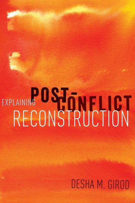 EXPLAINING POST-CONFLICT RECONSTRUCTION