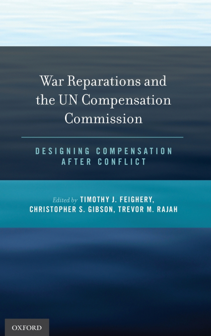WAR REPARATIONS AND THE UN COMPENSATION COMMISSION
