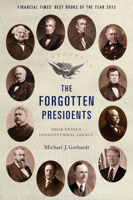 THE FORGOTTEN PRESIDENTS