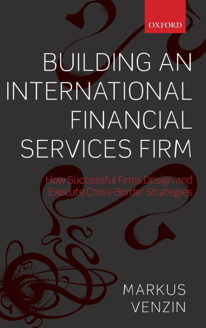BUILDING AN INTERNATIONAL FINANCIAL SERVICES FIRM