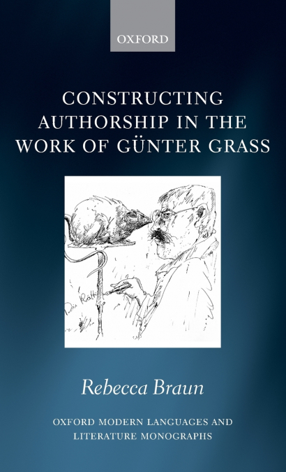 CONSTRUCTING AUTHORSHIP IN THE WORK OF GUNTER GRASS