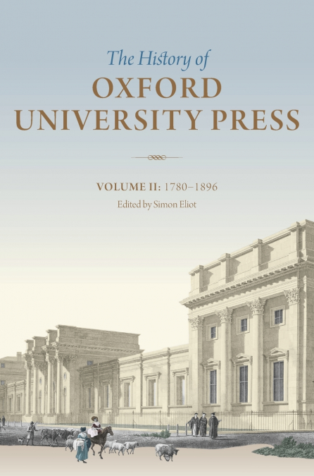 HISTORY OF OXFORD UNIVERSITY PRESS, VOLUME II