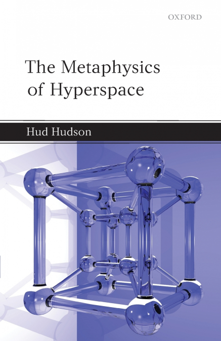 THE METAPHYSICS OF HYPERSPACE