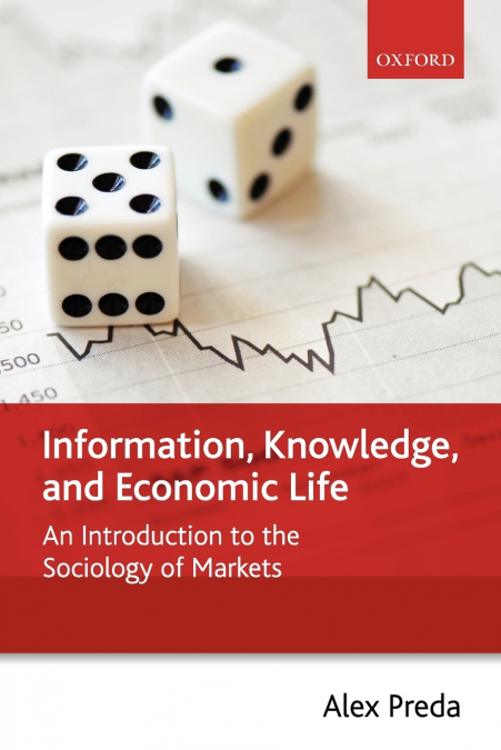 INFORMATION, KNOWLEDGE, AND ECONOMIC LIFE