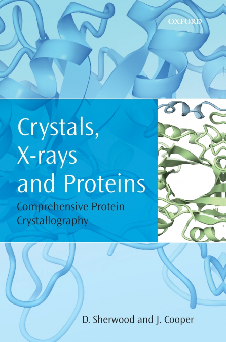 CRYSTALS,X-RAYS & PROTEINS C