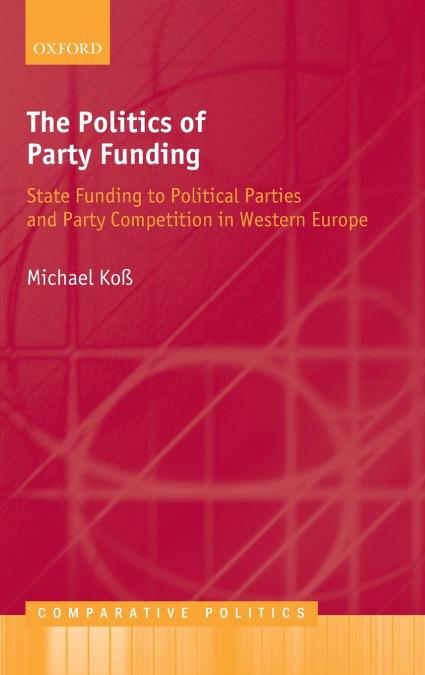 THE POLITICS OF PARTY FUNDING