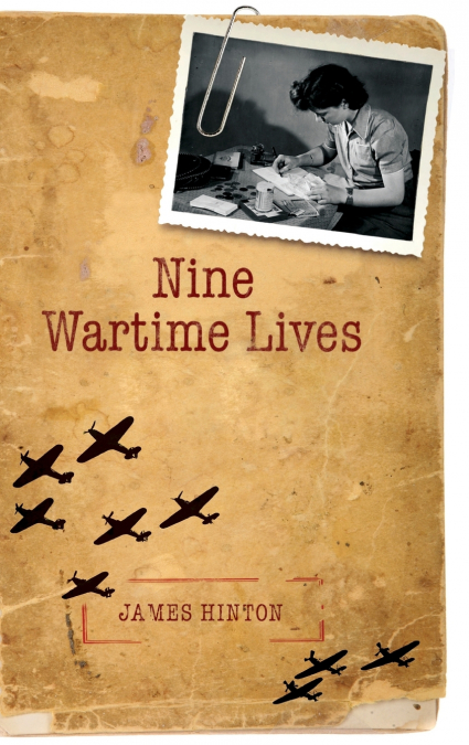 NINE WARTIME LIVES