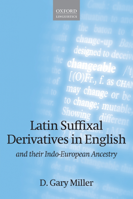 LATIN SUFFIXAL DERIVATIVES IN ENGLISH AND THEIR INDO-EUROPEA